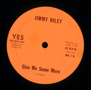 JIMMY RILEY [Give Me Some More / Complain]