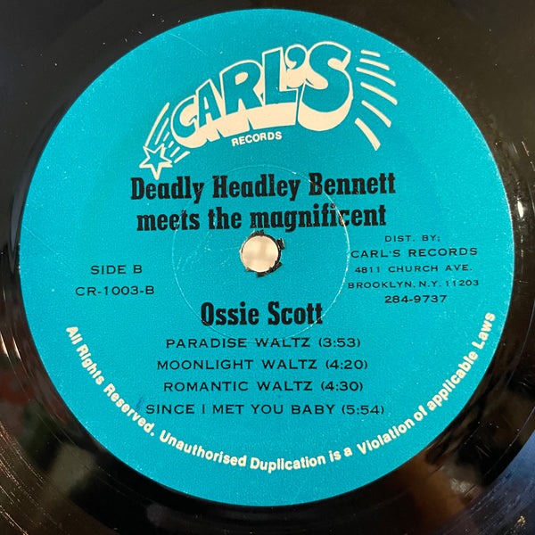 DEADLY HEADLY BENNETT, OSSIE SCOTT [Deadly Headly Bennett Meets The Magnificent Ossie Scott]