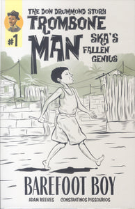 ADAM REEVES [Trombone Man : Ska's Fallen Genius #1 Barefoot Boy]