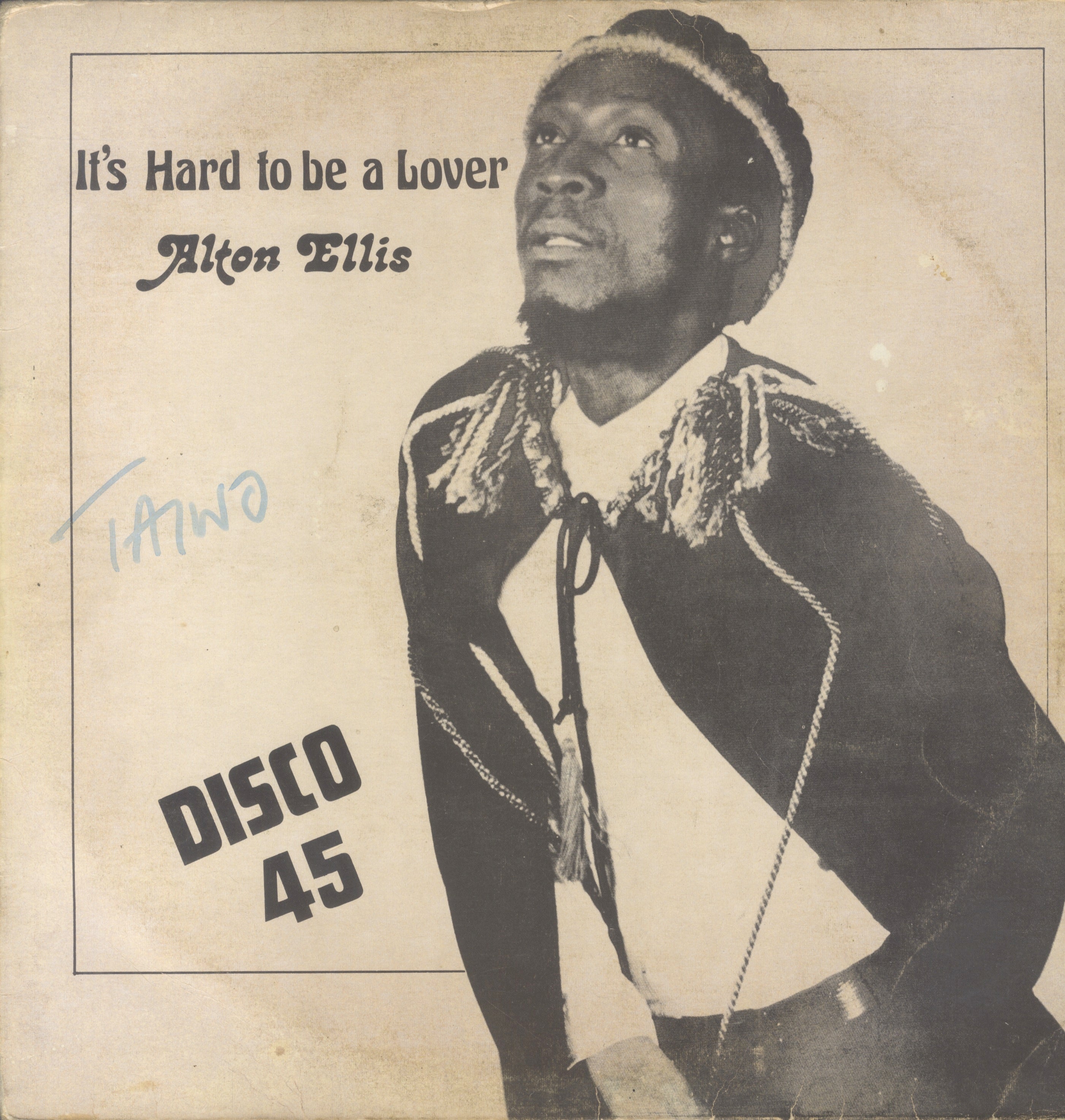 ALTON ELLIS [It's Hard To Be A Lover / Love Like Mine]