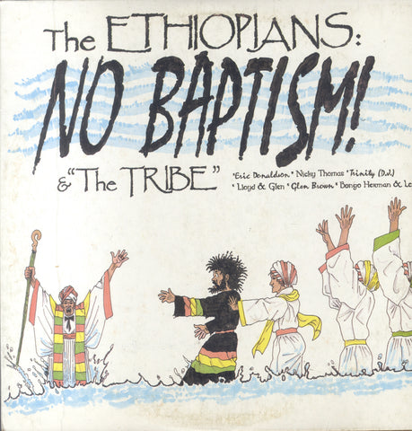 THE ETHIOPIANS & THE TRIBE [No Baptism!]