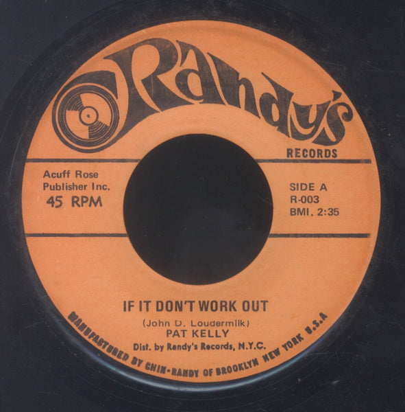 PAT KELLY [If It Don't Work Out / Coming Home]