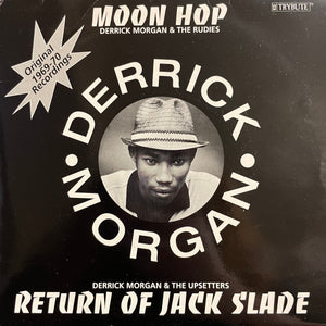 DERRICK MORGAN [Moon Hop / Return Of Jack Slade]