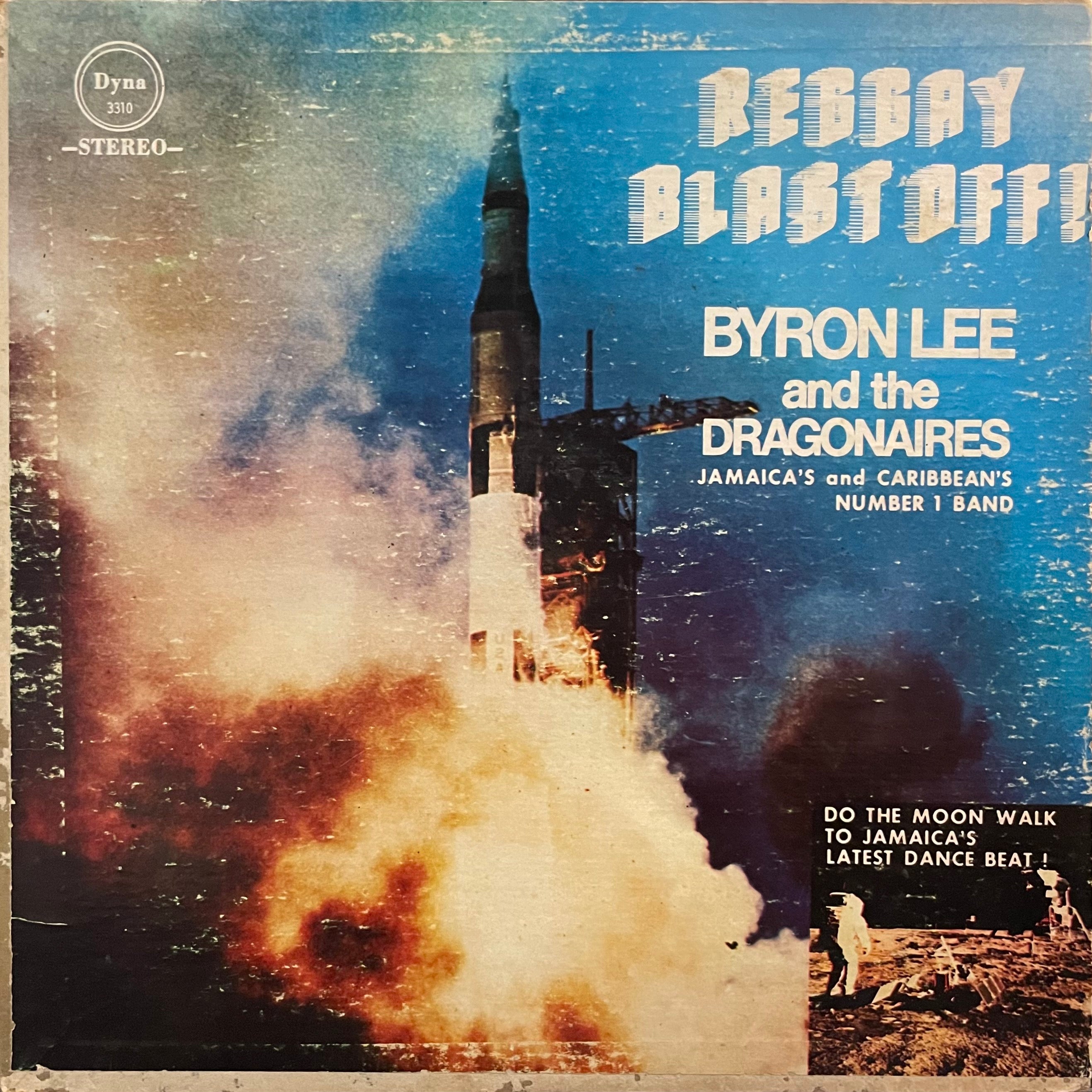 BYRON LEE & BYRON LEE & THE DRAGONAIRES [Reggay Blast Off!]