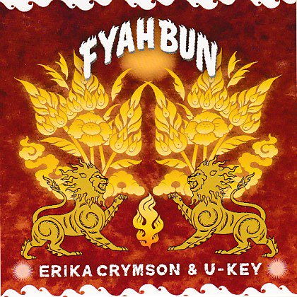 ERIKA CRYMSON & U-KEY [Fyah Bun]