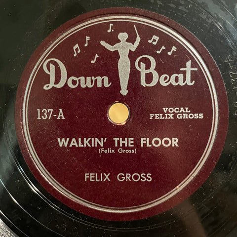 FELIX GROSS [Walkin' The Floor / F. G Boogie]