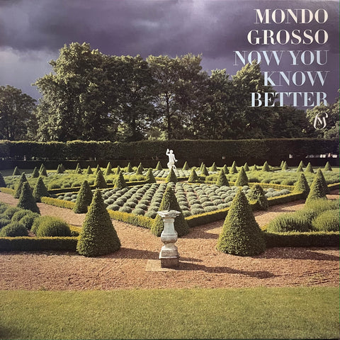 MONDO GROSSO [Now You Know Better]