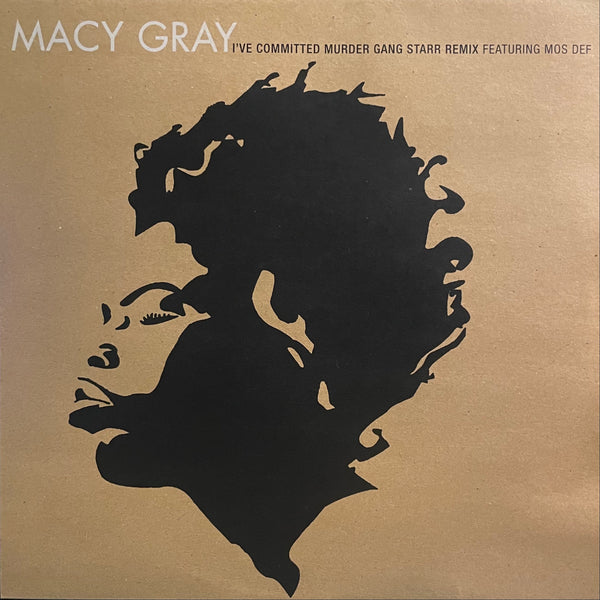 MACY GRAY [I've Committed Murder (Gang Starr Remix) ]