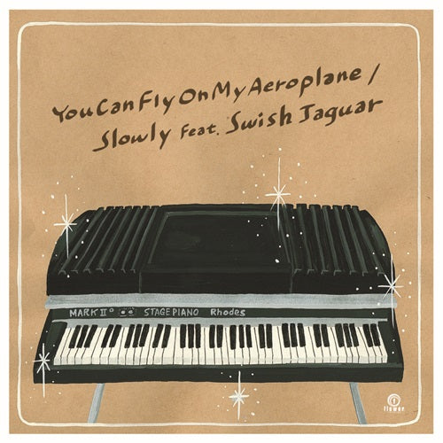 SLOWLY FEAT. SWISH JAGUAR [You Can Fly On My Aeroplane]