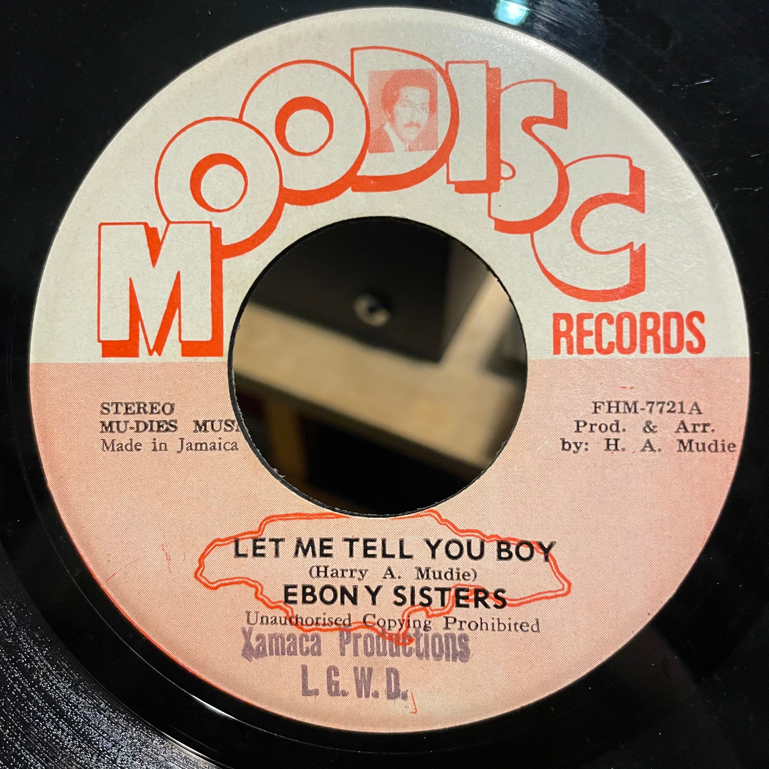 EBONY SISTERS / COUNT OSSIE  [Let Me Tell You Boy / Swing For Joy ]