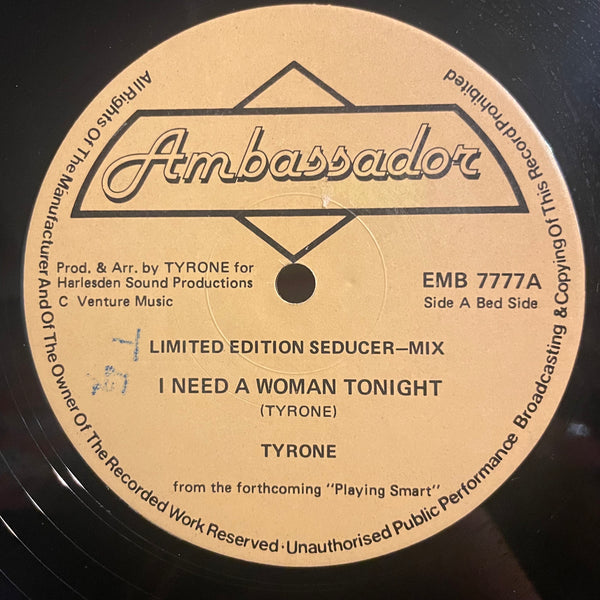 TYRONE [I Need A Woman Tonight]