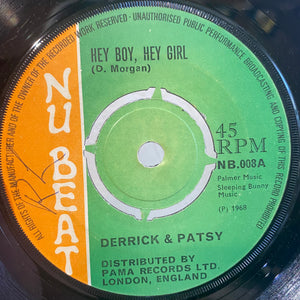 DERRICK & PATSY / DERRICK MORGAN (THE INVADERS) [Hey Boy Hey Girl  / Music Is The Food Of Love ]