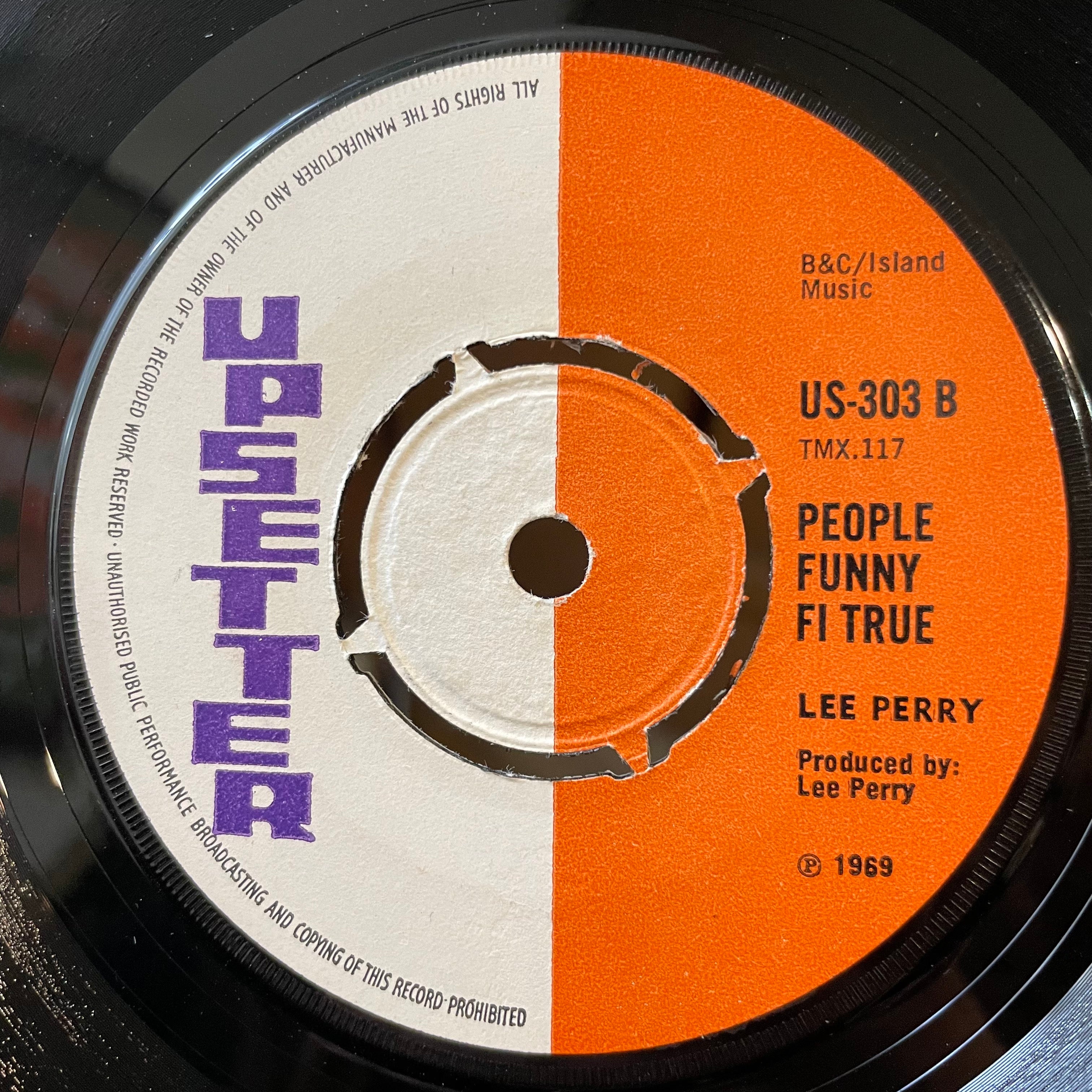 LEE PERRY / THE UPSETTERS [People Funny Fe True / Ten To Twelve]