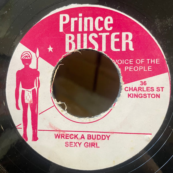 PRINCE BUSTER / SEXY GIRLS [Wreck A Pum Pum / Wreck A Buddy]