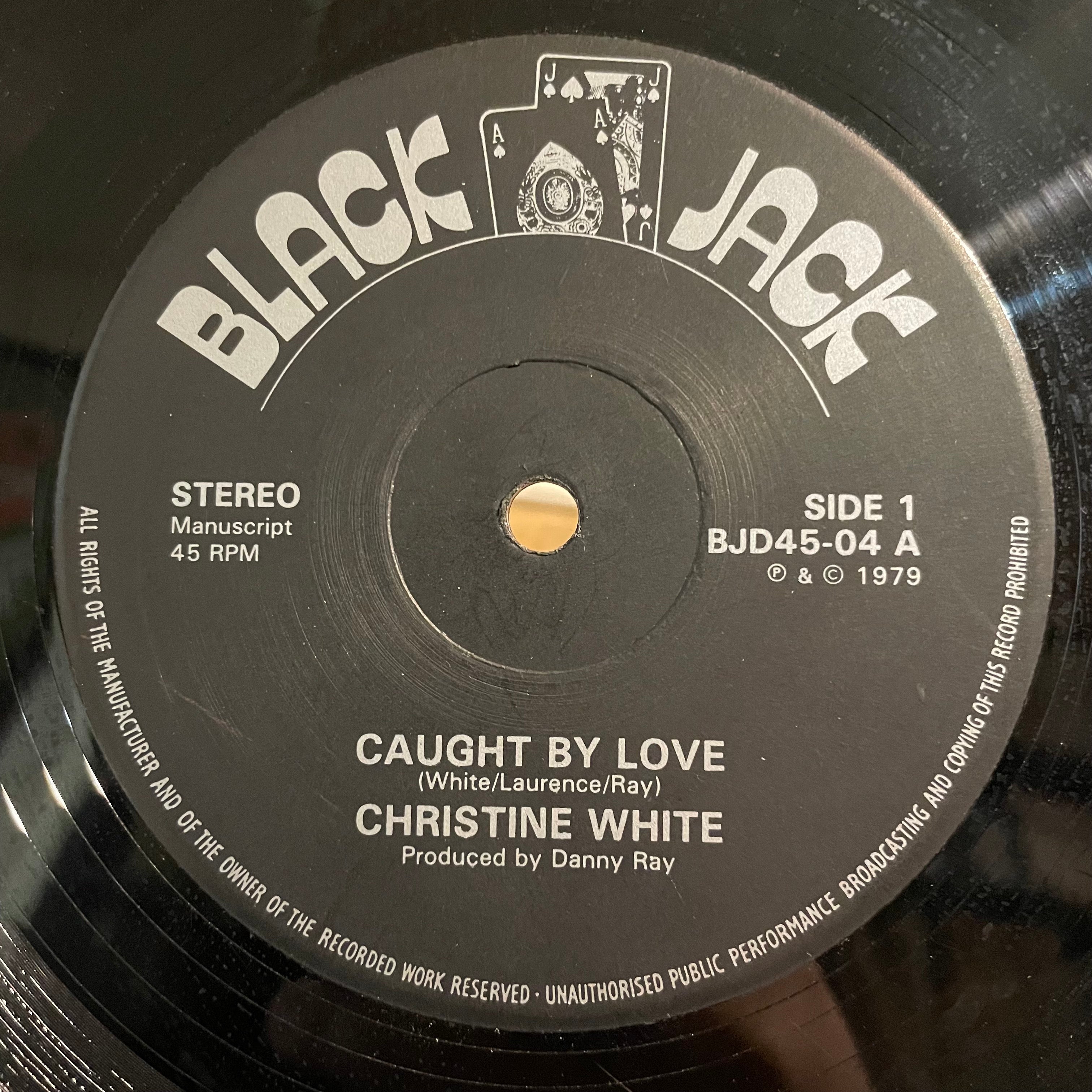 CHRISTINE WHITE [Caught By Love / You'll Lose A Good Thing]