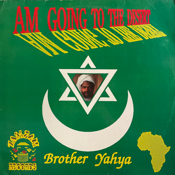 BROTHER YAHYA [Am Going To The Desert]