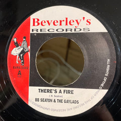 B B SEATON & THE GAYLADS [There's A Fire / It's All In The Game]