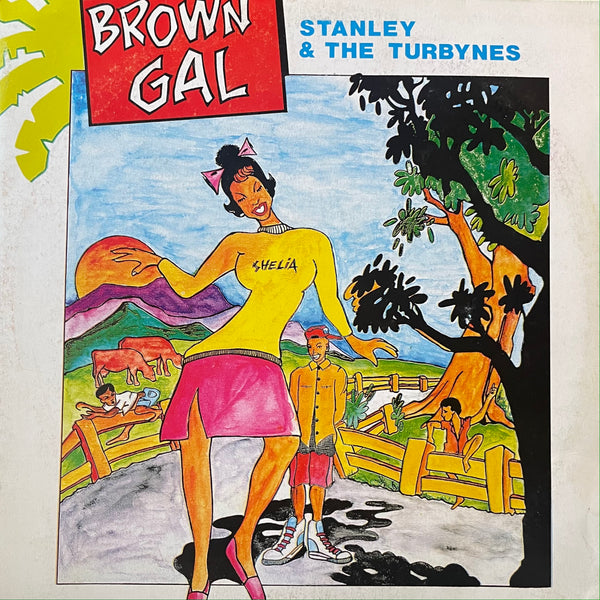 STANLEY & THE TURBYNES [Brown Gal]