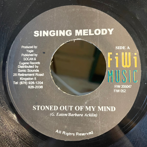 SINGING MELODY [Stoned Out Of My Mind]