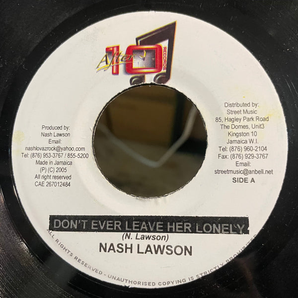 NASH LAWSON [Don't Ever Leave Her Lonely]