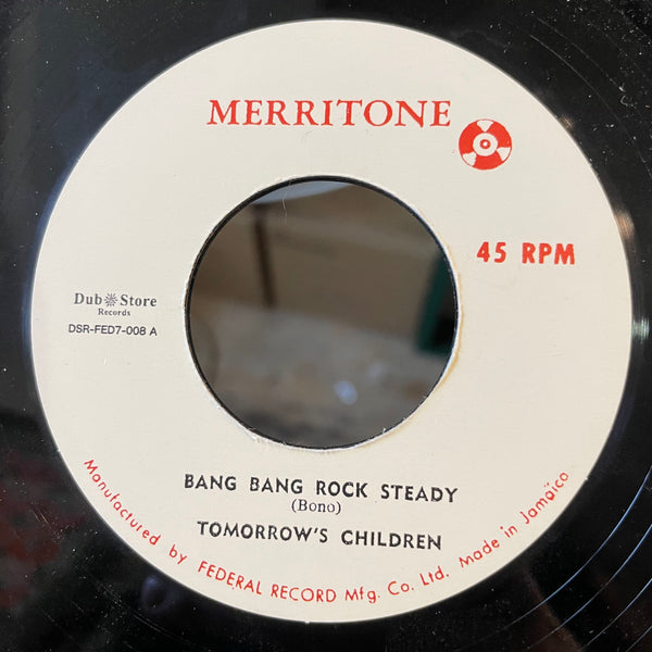 TOMORROW'S CHILDREN [Bang Bang Rock Steady / Rain (Rock Steady)]