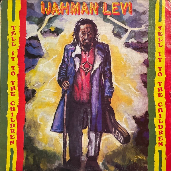 IJAHMAN LEVI [Tell It To The Children]