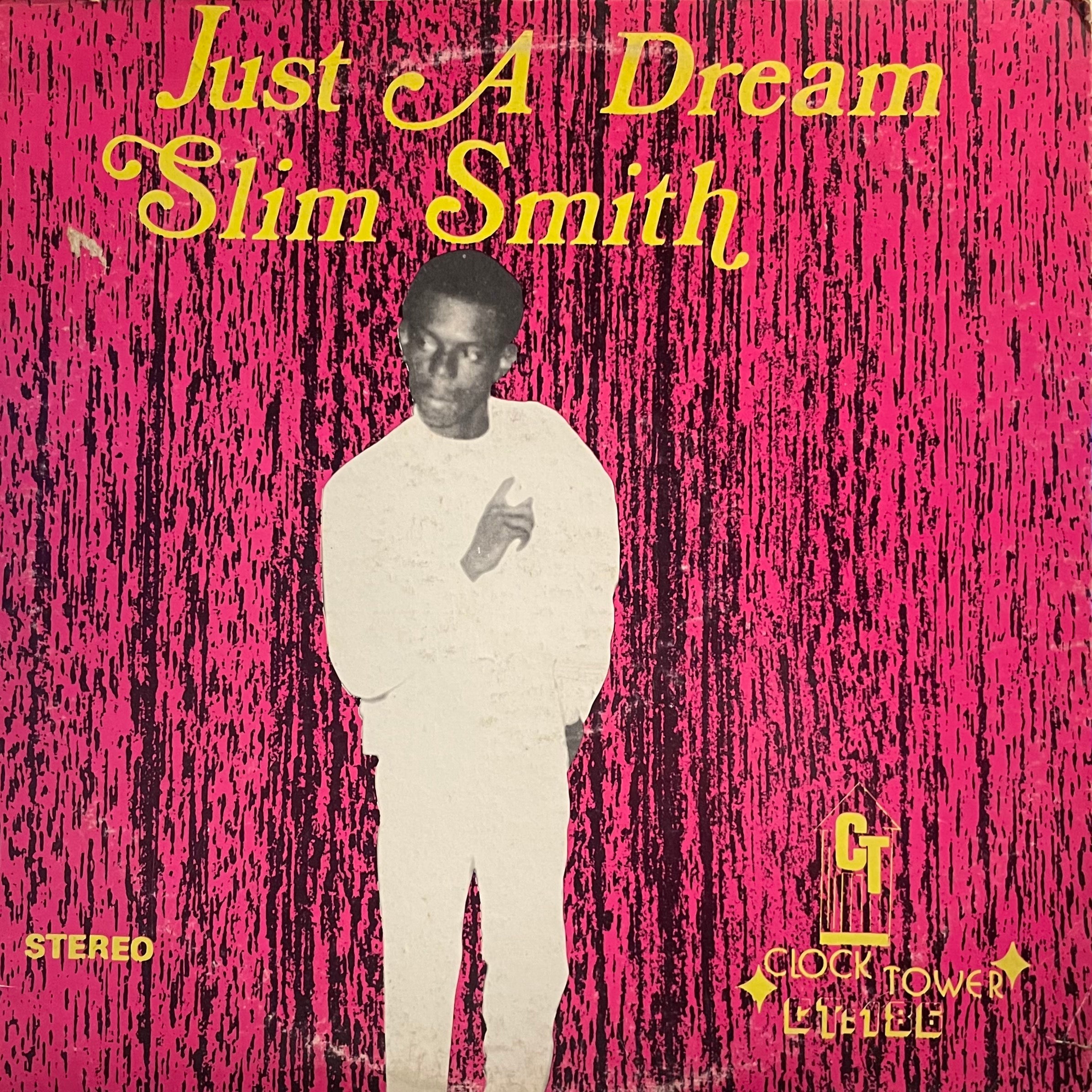 SLIM SMITH [Just A Dream]