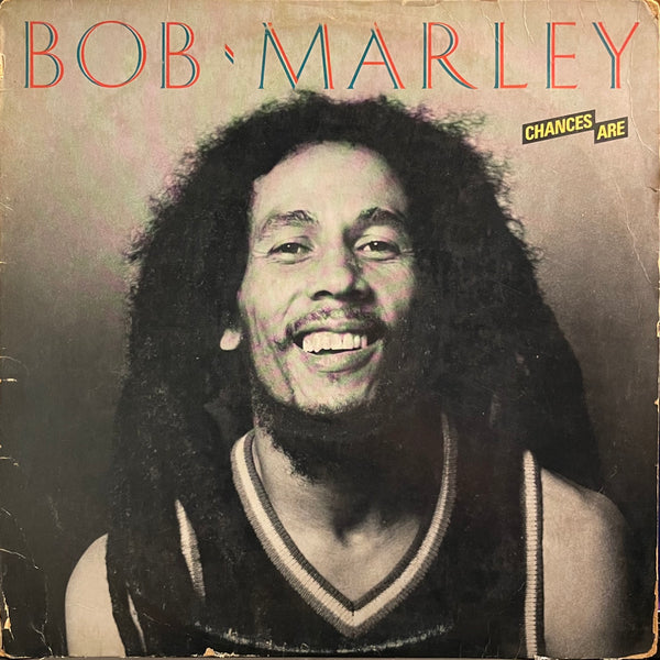 BOB MARLEY [Chances Are]