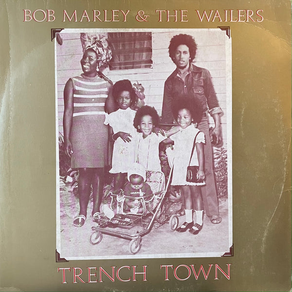 BOB MARLEY & THE WAILERS [Trench Town]