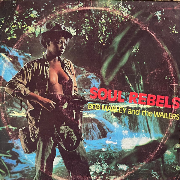 BOB MARLEY & THE WAILERS [Soul Rebels]