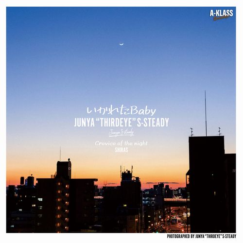 JUNYA ''THIRDEYE'' S-STEADY [いかれたBaby / Crevice Of The Night]