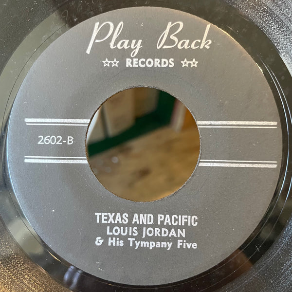 LOUIS JORDAN AND HIS TINPANY FIVE [I've Got The Gumtion / Texas And Pacific]