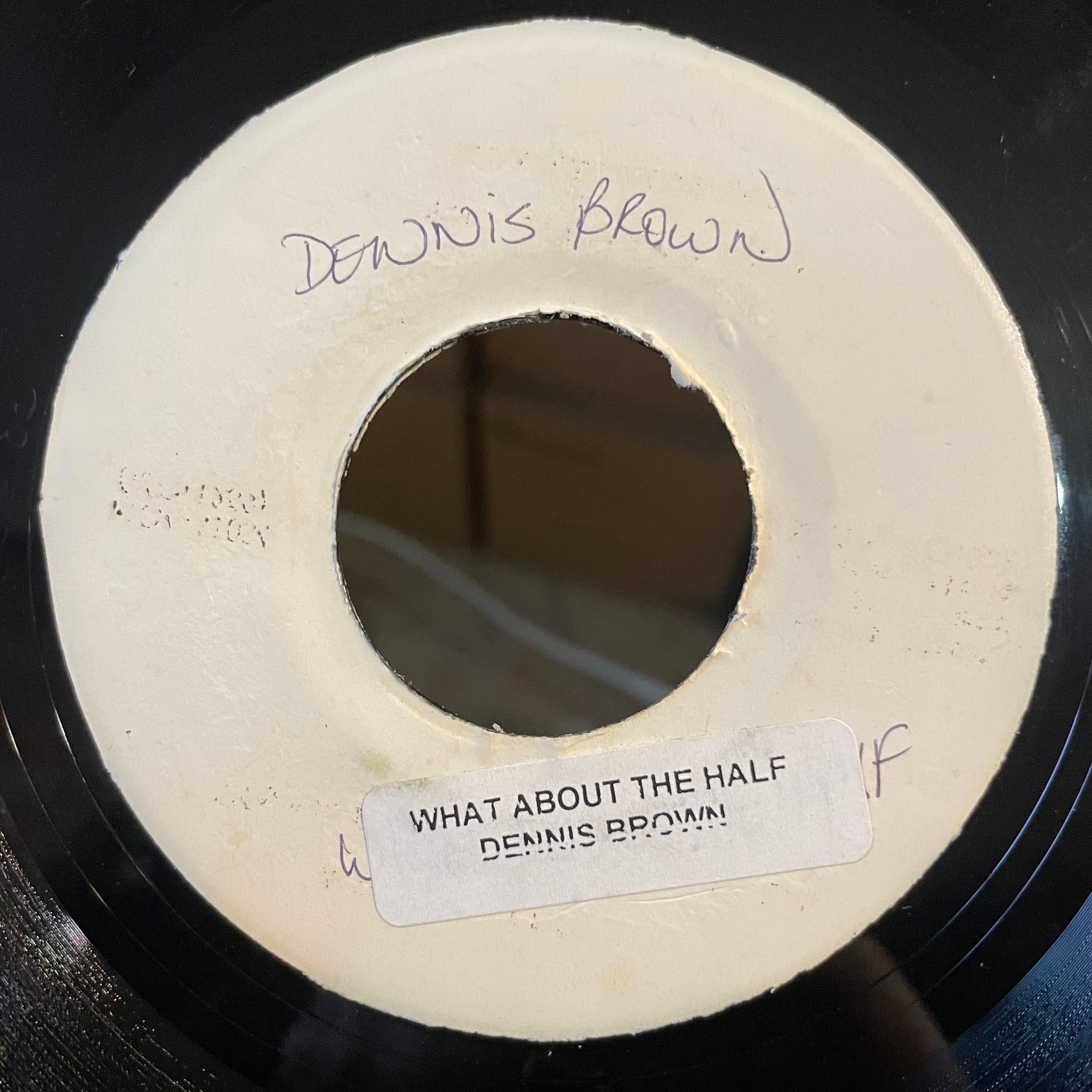 DENNIS BROWN [What About The Half]