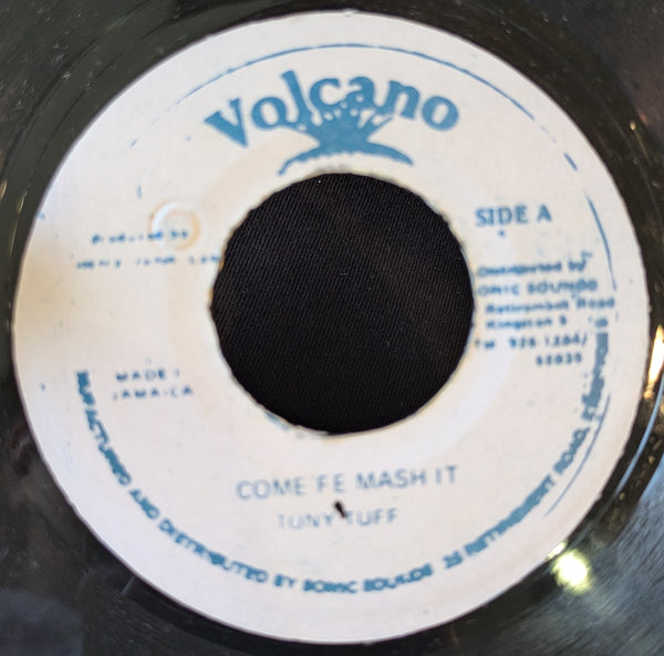 TONY TUFF [Come We Come Fe Mash]