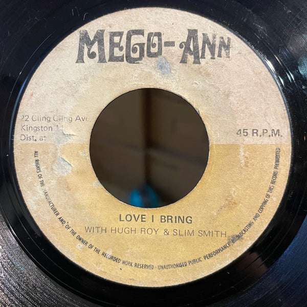 HUGH- ROY & SLIM SMITH [Love I Bring]