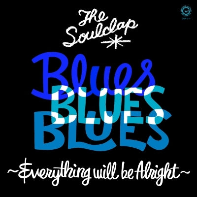 THE SOULCLAP [Blues Blues Blues / Everything Will Be Alnight]