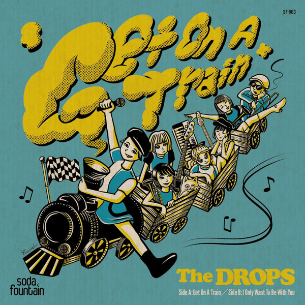 THE DROPS [Get On A Train / I Only Want Want To Be With You]