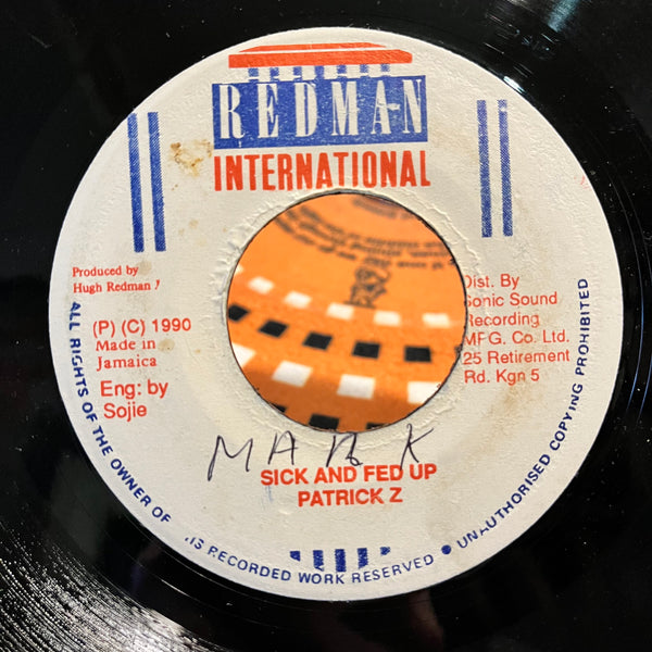 PATRICK Z (WAYNE FIRE & PATRICK IRIE) [Sick And Fed Up]