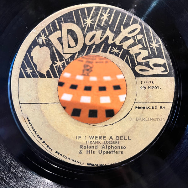 ROLAND ALPHONSO & THE UPSETTERS / LLOYD ROBINSON [If I Were A Bell / Ill Try]