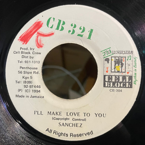 SANCHEZ [I'll Make Love To You]