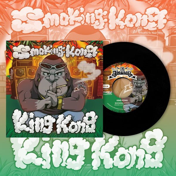 KING KONG [Smoking Kong / Trouble In Your Way]