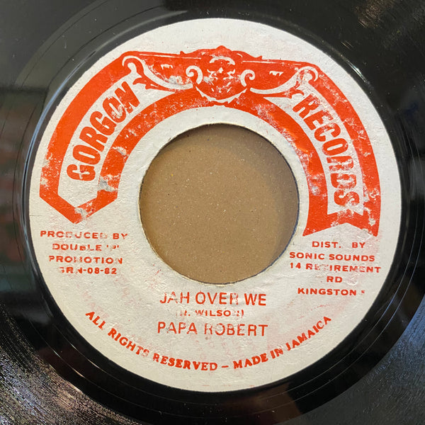 PAPA ROBERT [Jah Over We]