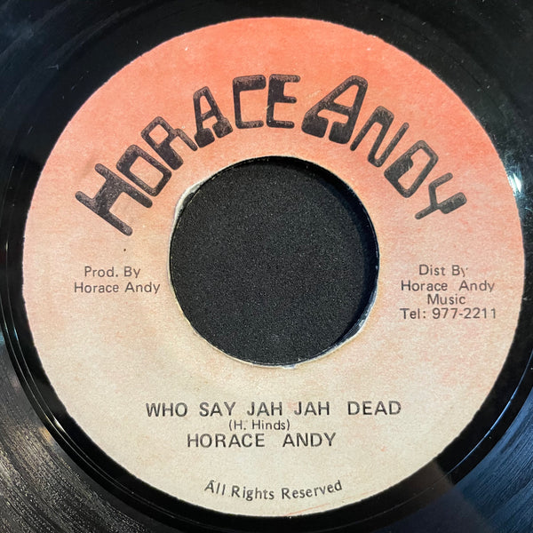 HORACE ANDY [Who Say Jah Jah Dead]