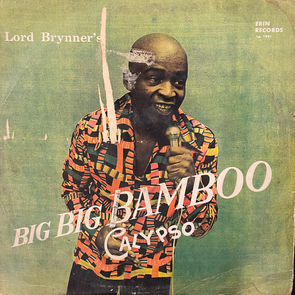 LORD BRYNER [Big Big Bamboo Calypso]