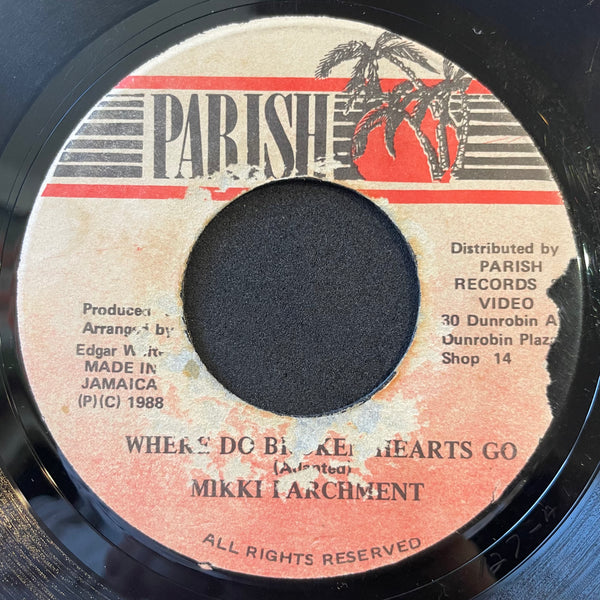 MIKKI PARCHMENT [Where Do Brokens Hearts Do]