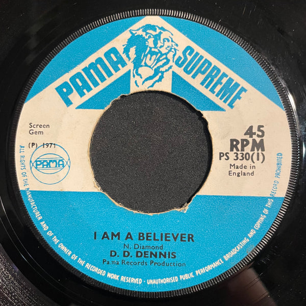 D D DENNIS [I Am A Believer / Ill Make The Way Easy]