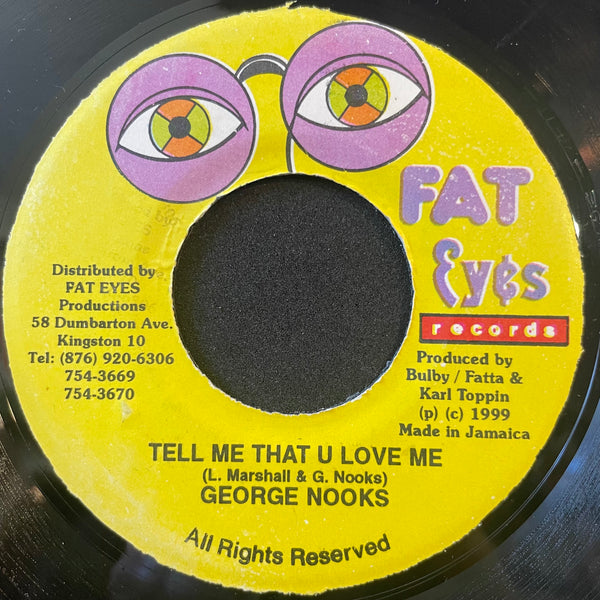 GEORGE NOOKS [Tell Me That U Love Me]