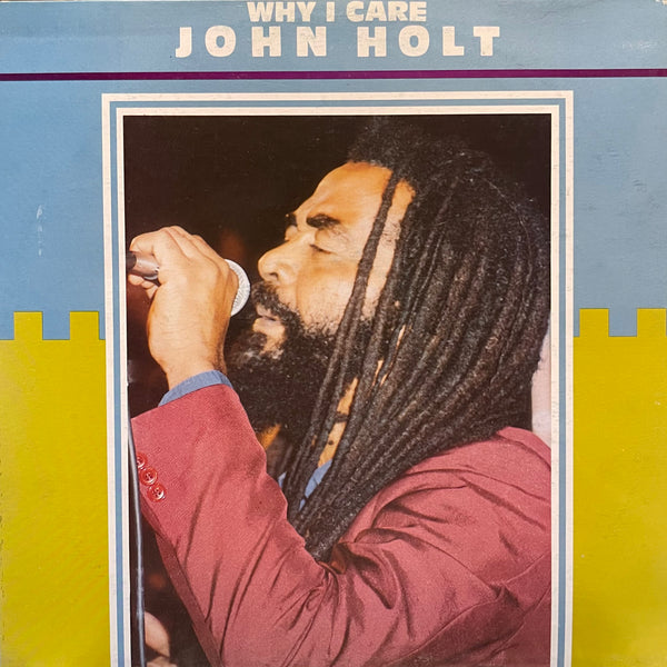 JOHN HOLT  [Why I Care]