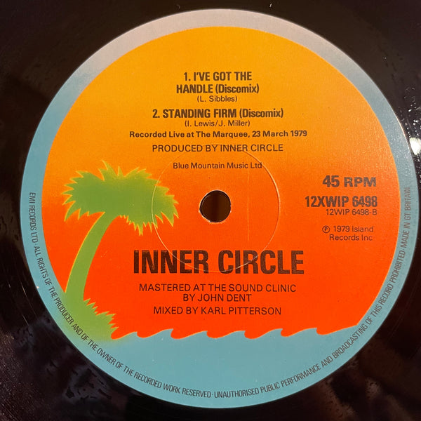 INNER CIRCLE [We Are Rockers / I've Got The Handle (Discomix), Standing Firm (Discomix)]
