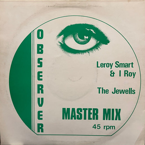 LEROY SMART - I ROY / THE JEWELLS [Jah Is My Light - Wicked Eat Dirt / Jah-I]